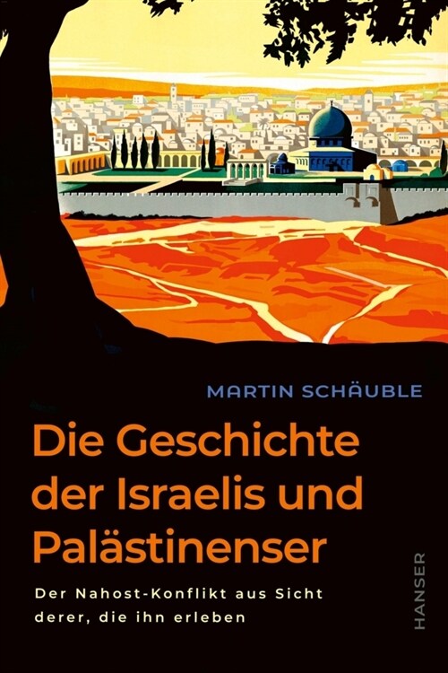 Die Geschichte der Israelis und Palastinenser (Hardcover)