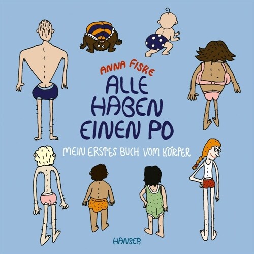 Alle haben einen Po - Mein erstes Buch vom Korper (Pappbilderbuch) (Hardcover)