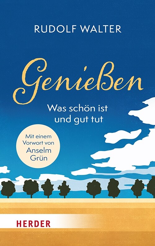 Genießen - was schon ist und gut tut (Hardcover)