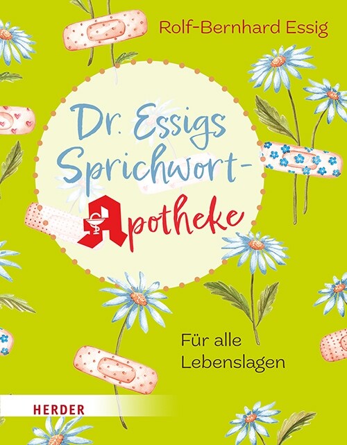 Dr. Essigs Sprichwort-Apotheke (Hardcover)