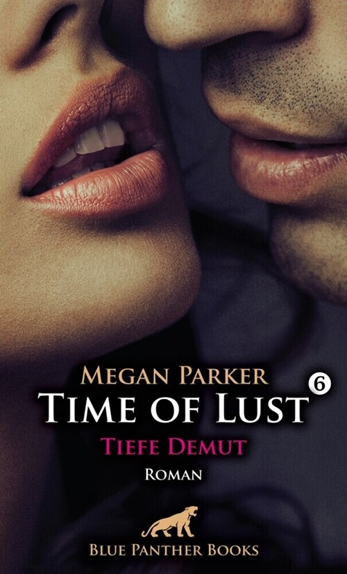 Time of Lust | Band 6 | Tiefe Demut | Roman (Paperback)