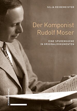 Der Komponist Rudolf Moser (Hardcover)