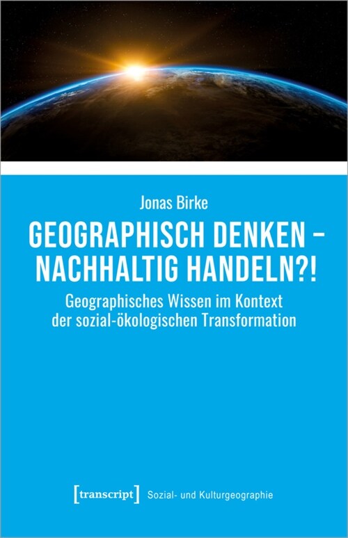 Geographisch denken - nachhaltig handeln! (Paperback)