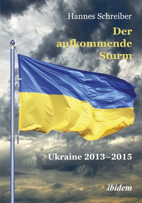 Der aufkommende Sturm: Ukraine 2013-2015 (Paperback)