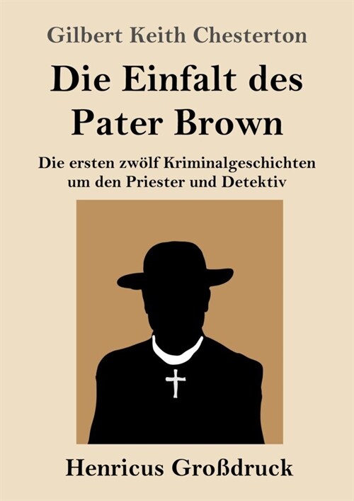 Die Einfalt des Pater Brown (Großdruck) (Paperback)