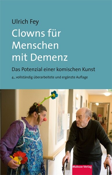 Clowns fur Menschen mit Demenz (Paperback)