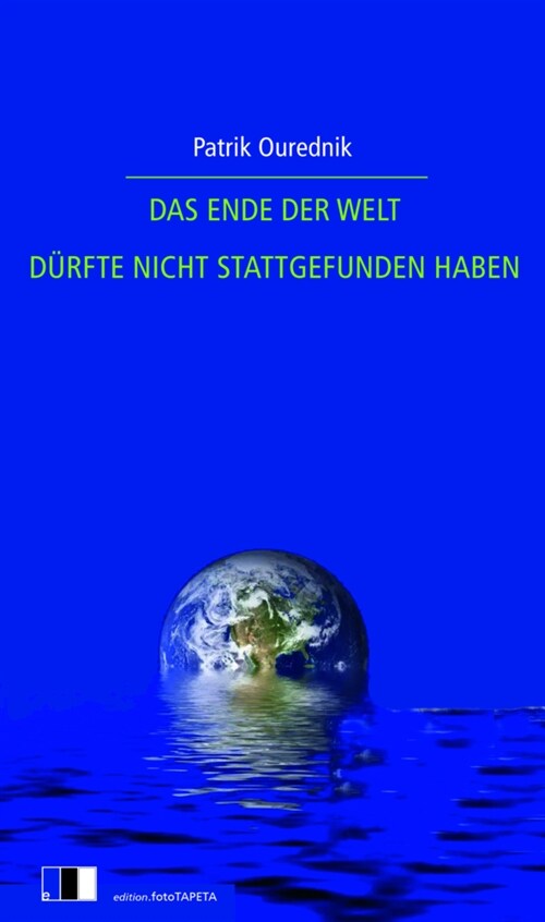 DAS ENDE DER WELT DURFTE NICHT STATTGEFUNDEN HABEN (Paperback)