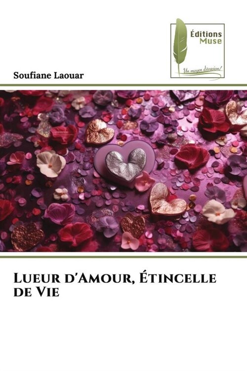 Lueur dAmour, Etincelle de Vie (Paperback)