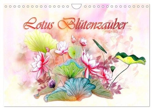 Lotus Blutenzauber (Wandkalender 2024 DIN A4 quer), CALVENDO Monatskalender (Calendar)