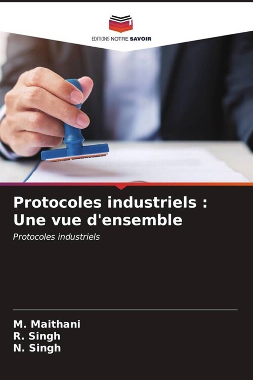 Protocoles industriels : Une vue densemble (Paperback)