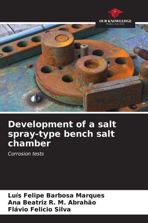 Development of a salt spray-type bench salt chamber (Paperback)