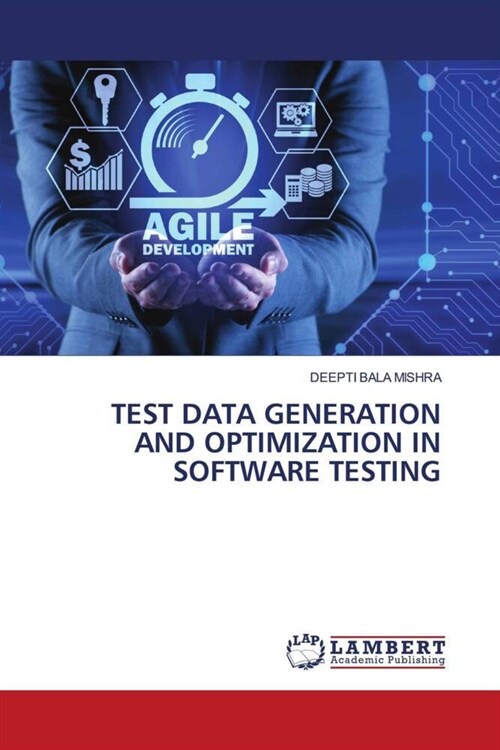 TEST DATA GENERATION AND OPTIMIZATION IN SOFTWARE TESTING (Paperback)