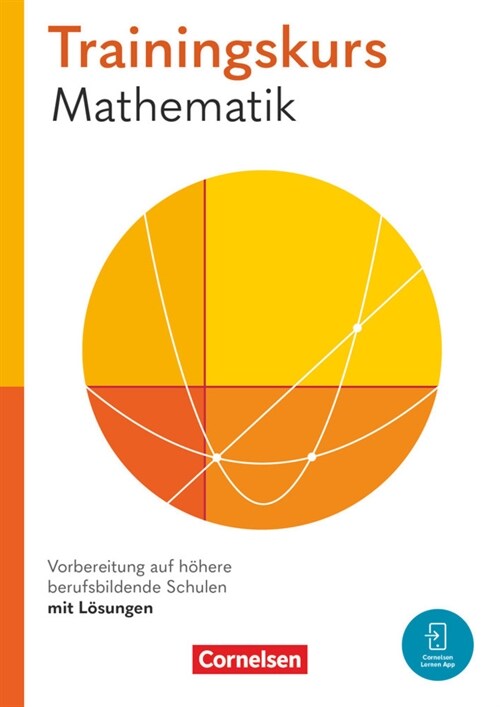 Trainingskurs Mathematik - Vorbereitung auf hohere berufsbildende Schulen - Ausgabe 2024 (Paperback)
