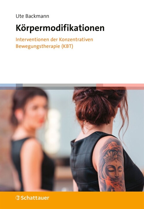 Korpermodifikationen - Interventionen der Konzentrativen Bewegungstherapie (KBT) (Paperback)