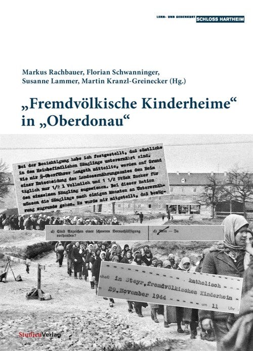 Fremdvolkische Kinderheime in Oberdonau (Paperback)