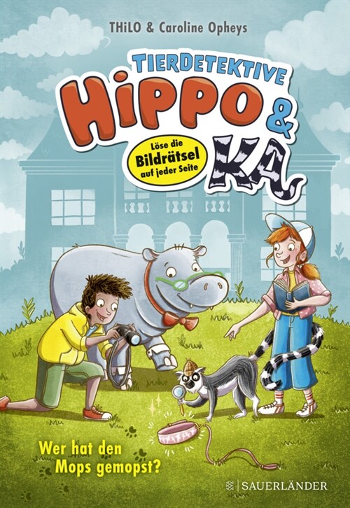 Tierdetektive Hippo & Ka - Wer hat den Mops gemopst (Hardcover)