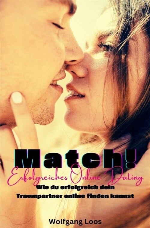 Match! Erfolgreiches Online Dating (Paperback)