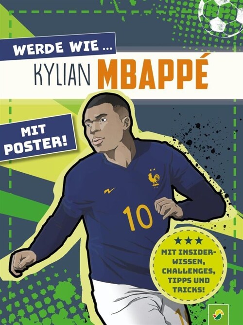 Werde wie ... Kylian Mbappe | Mit Poster (Paperback)