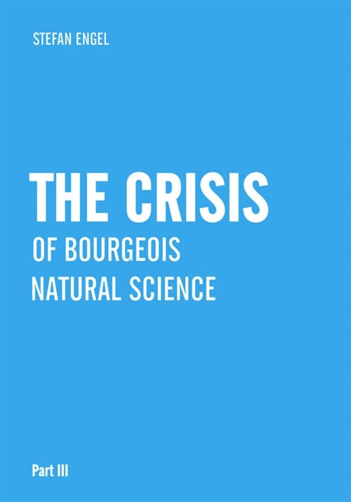 The Crisis of Bourgeois Natural Science (Paperback)