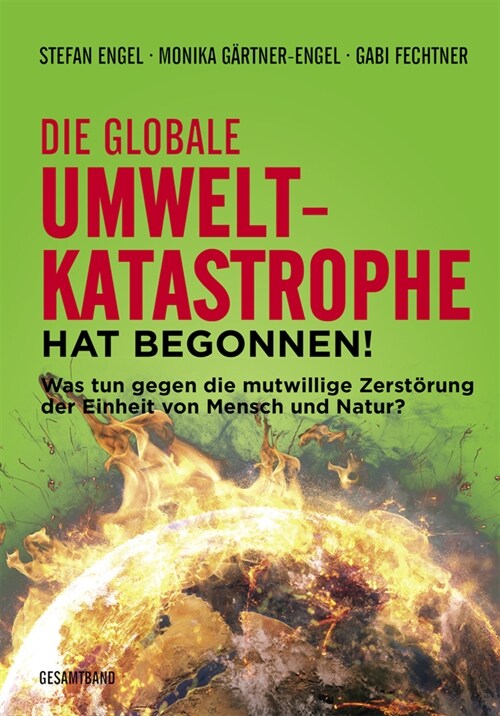 Die globale Umweltkatastrophe hat begonnen!, 2 Teile (Paperback)