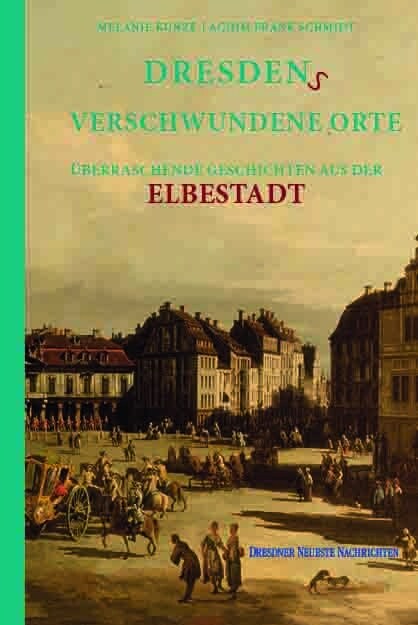 Dresdens Verschwundene Orte (Hardcover)