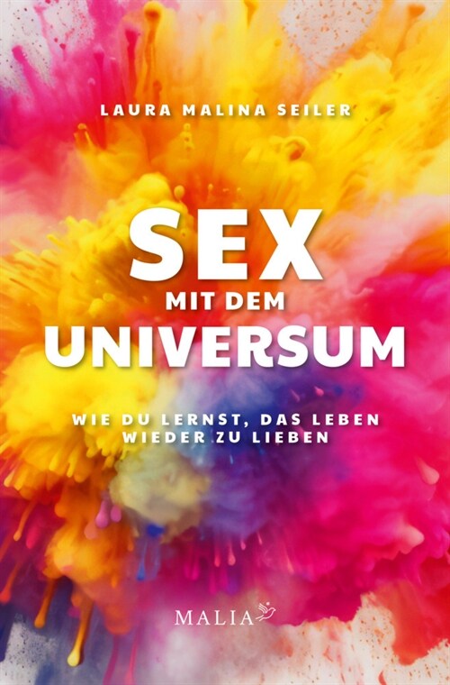 Sex mit dem Universum - Wie du lernst, das Leben wieder zu lieben (Paperback)