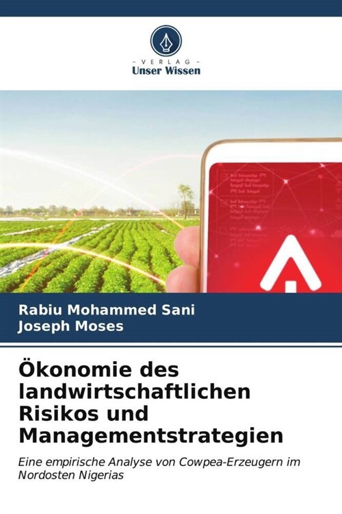 Okonomie des landwirtschaftlichen Risikos und Managementstrategien (Paperback)