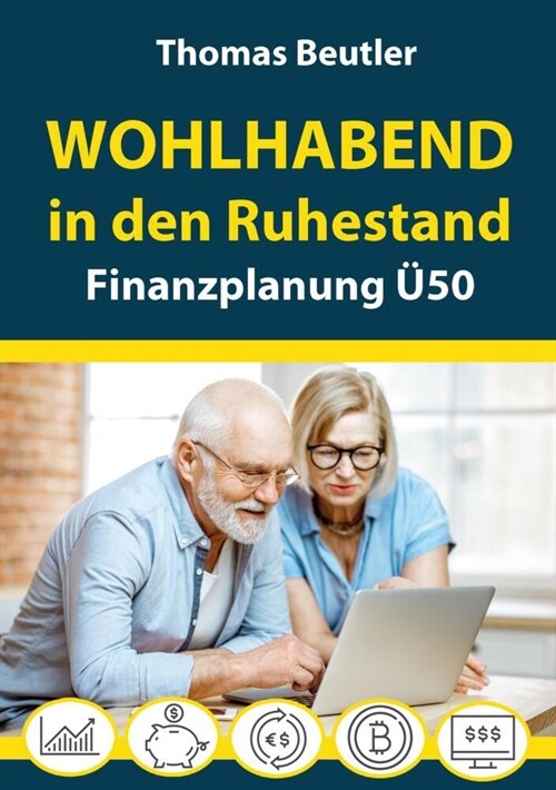 Wohlhabend in den Ruhestand: Finanzplanung ?0 (Paperback)