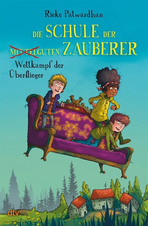 Die Schule der mittelguten Zauberer - Wettkampf der Uberflieger (Hardcover)