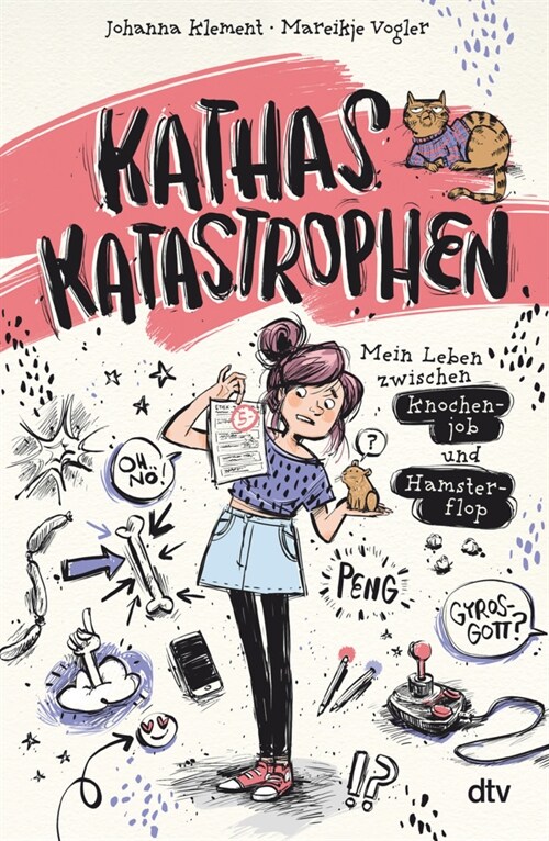 Kathas Katastrophen - Mein Leben zwischen Knochenjob und Hamsterflop (Hardcover)