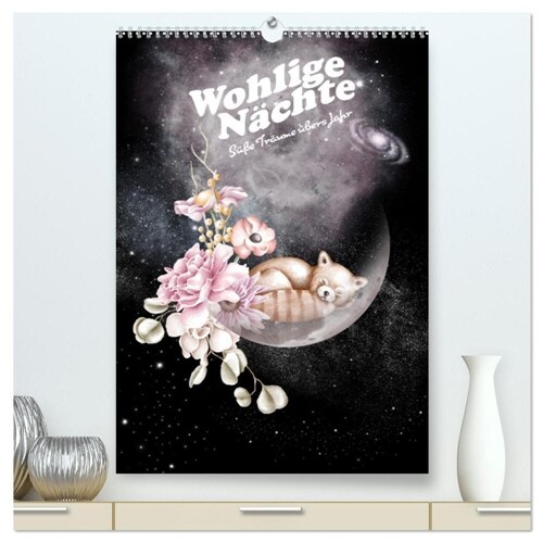 Wohlige Nachte - Suße Traume ubers Jahr (hochwertiger Premium Wandkalender 2024 DIN A2 hoch), Kunstdruck in Hochglanz (Calendar)