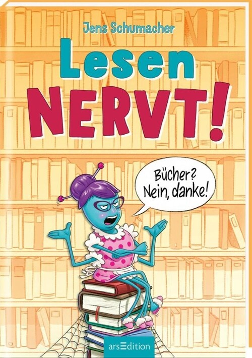 Lesen NERVT! - Bucher Nein, danke! (Lesen nervt! 1) (Hardcover)
