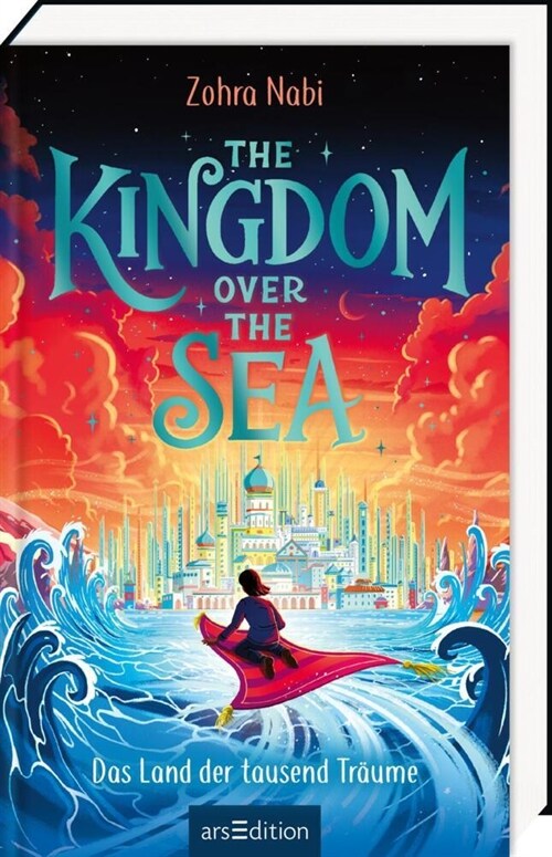 The Kingdom over the Sea - Das Land der tausend Traume (The Kingdom over the Sea 1) (Hardcover)