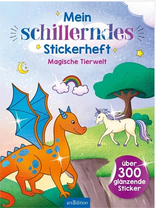 Mein schillerndes Stickerheft -  Magische Tierwelt (Paperback)