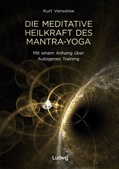 Die meditative Heilkraft des Mantra-Yoga (Paperback)