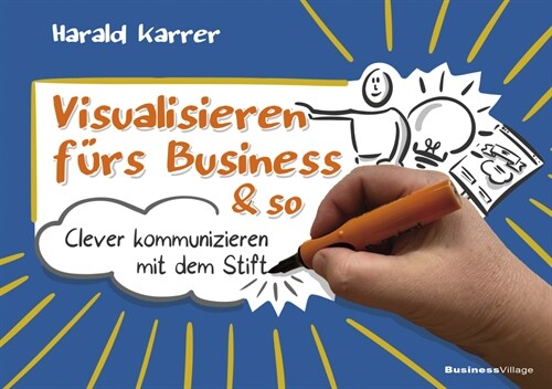 Visualisieren furs Business & so (Paperback)