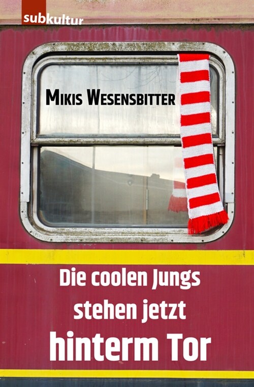 Die coolen Jungs stehen jetzt hinterm Tor (Paperback)