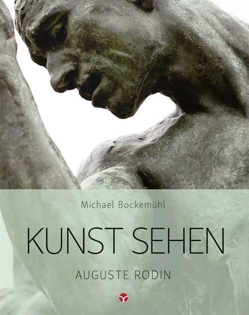 Kunst sehen - Auguste Rodin (Paperback)