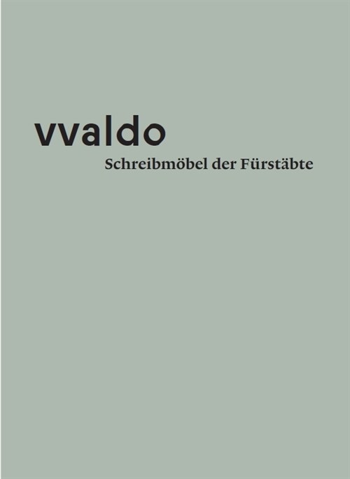 vvaldo - Schreibmobel der Furstabte (Paperback)