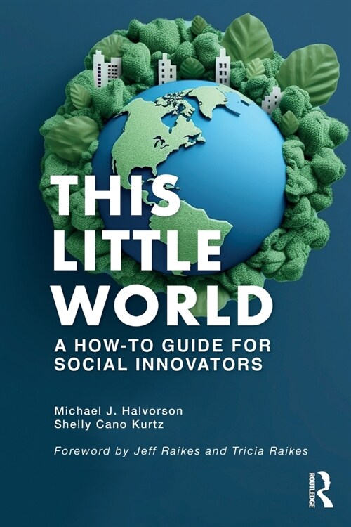 This Little World : A How-To Guide for Social Innovators (Paperback)