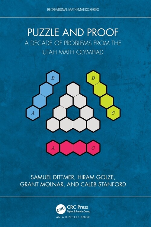 Puzzle and Proof : A Decade of Problems from the Utah Math Olympiad (Paperback)