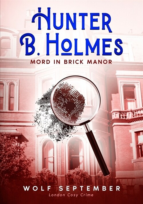 Hunter B. Holmes - Mord in Brick Manor (Paperback)