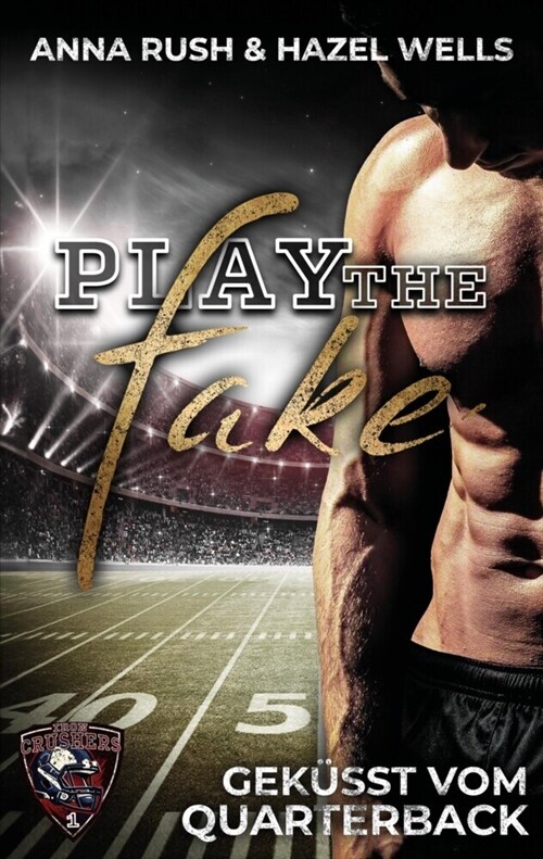 Play the Fake: Gek?st vom Quarterback (Paperback)