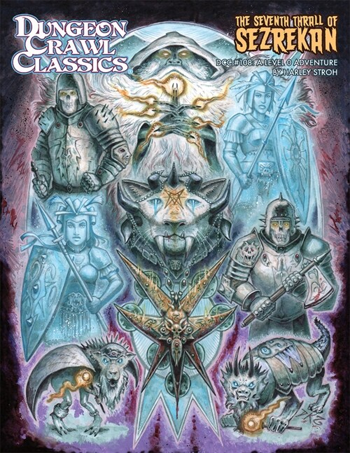 Dungeon Crawl Classics #108: The Seventh Thrall of Sezrekan (Paperback)