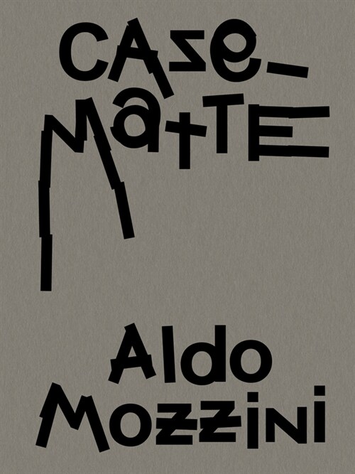 Aldo Mozzini. Casematte (Hardcover)