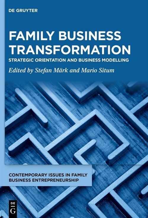 Family Business Transformation: Strategic Orientation and Business Modelling (Hardcover)