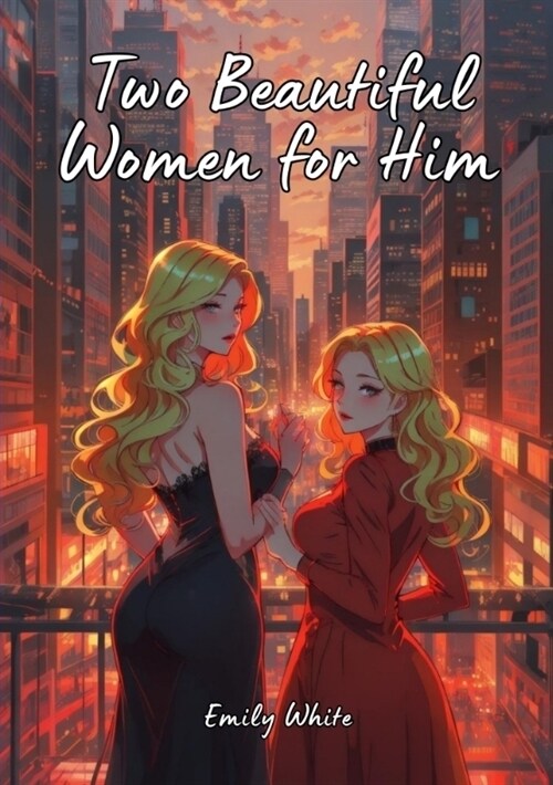 Two Beautiful Women for Him (Paperback)