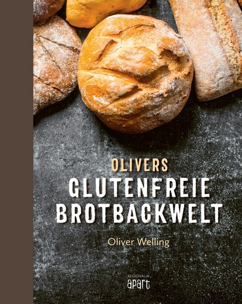 Olivers glutenfreie Brotbackwelt (Hardcover)