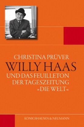 Willy Haas und das Feuilleton der Tageszeitung Die Welt (Book)