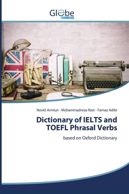 Dictionary of IELTS and TOEFL Phrasal Verbs (Paperback)